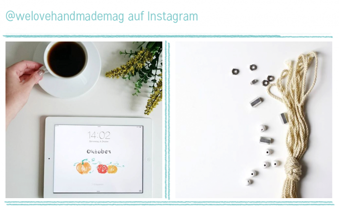 we love instagram im Oktober | we love handmade