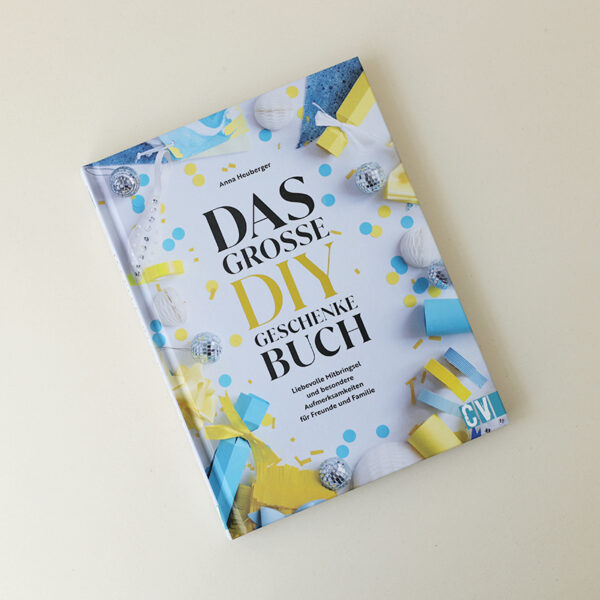 Das große DIY-Geschenke-Buch von Anna Heuberger | we love handmade