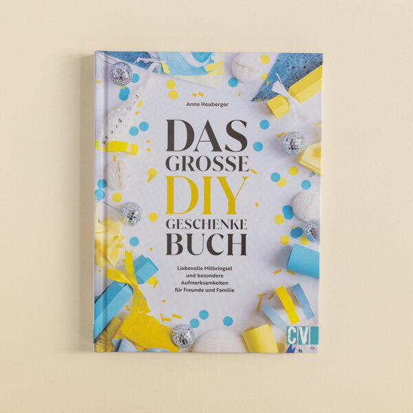 Das große DIY-Geschenke-Buch von Anna Heuberger | we love handmade