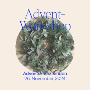 Adventskranz binden Kranz-Workshop 26. November 2024 | we love handmade