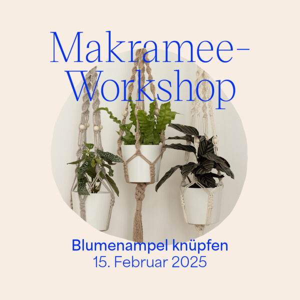 Makramee-Workshop Blumenampel: Februar 2025 | we love handmade