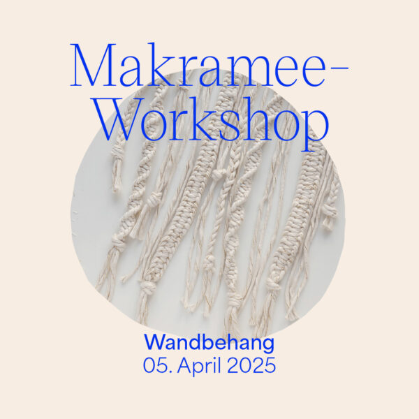 Makramee-Workshop Wandbehang: April 2025 | we love handmade