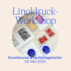 Workshop: Linoldruck für Anfänger:innen — Kunstdrucke und Muttertagskarten Mai 2025 | we love handmade