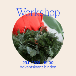 Workshop: Blumenkranz binden am 29. November 2025 — Adventskranz binden | we love handmade