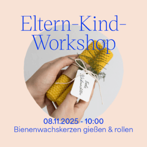 Eltern-Kind-Workshop: Bienenwachskerzen gießen und rollen in Kooperation mit Paperlatur — November 2025 | welovehandmade