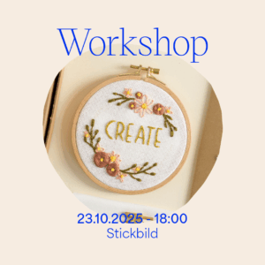 Workshop: Sticken am 23. Oktober 2025 — Stickbild gestalten | we love handmade