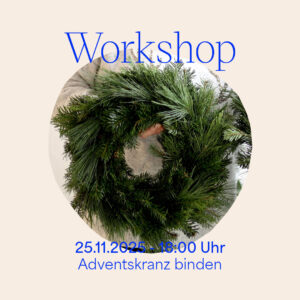 DIY Adventskranz Workshop von we love handmade am 25. November 2025 in Wien | we love handmade