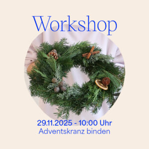 DIY Adventskranz Workshop von we love handmade am 29. November 2025 in Wien | we love handmade