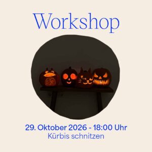Grafik für den we love handmade Workshop 'Kürbis schnitzen' am 29. Oktober 2026. Ein kreisrundes Foto zeigt viere leuchtende, geschnitzte Halloween-Kürbisse im Dunkeln. Darüber steht 'Workshop', darunter '29. Oktober 2026 - 18:00 Uhr Kürbis schnitzen'.